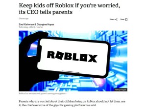 Roblox CEO直言：家长不放心孩子玩游戏？那就别让孩子玩！