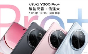 vivo Y300 Pro+将发：7300mAh大电池搭配骁龙7s Gen3，续航性能双升级