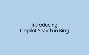 微软Bing新突破：Copilot Search融合AI，能否重塑搜索体验？