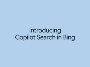 微软Bing新突破：Copilot Search融合AI，能否重塑搜索体验？