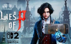 匹诺曹谎言Switch2版将公布？新DLC夏季来袭