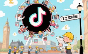 TikTok英国大动作：新增500岗位，新建大型办公室，投资总额达1.4亿英镑