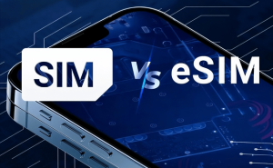 eSIM时代来临！消费者将迎来哪些便利与革新？