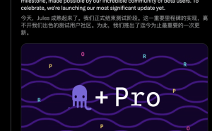 谷歌编程智能体Jules正式上线：付费版助力开发者高效编程