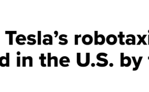马斯克透露：特斯拉计划2026年底前于美国构建广泛Robotaxi网络
