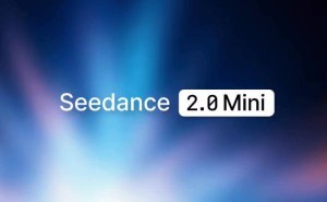 字节跳动火山引擎上线Seedance 2.0 Mini视频模型 生成成本降低约一半